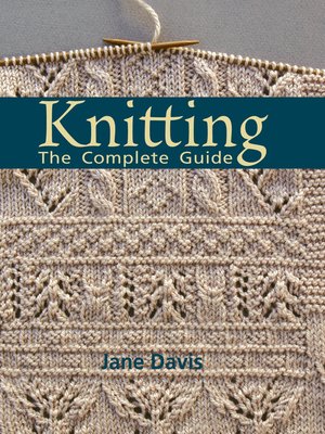 cover image of Knitting--The Complete Guide